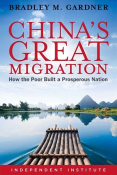 Hardcover China's Great Migration: How the Poor Built a Prosperous Nation Book