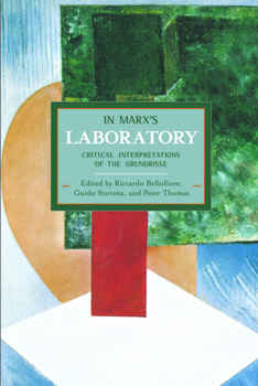 Paperback In Marx's Laboratory: Critical Interpretations of the Grundrisse Book