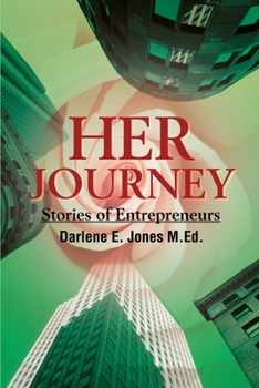Paperback Her Journey: Stories of Entrepreneurs Book