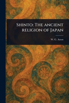 Shinto: The Ancient Religion of Japan