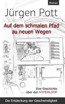 Paperback Auf dem schmalen Pfad zu neuen Wegen: Die Entdeckung der Geschwindigkeit [German] Book