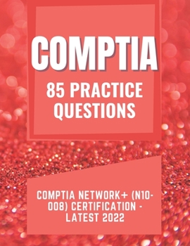 Practice Question for CompTIA Network+ (N10-008) Certification - Latest 2022