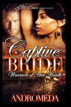Paperback Captive Bride: Warrior of Her Heart Book