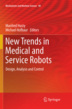 Paperback New Trends in Medical and Service Robots: Design, Analysis and Control Book
