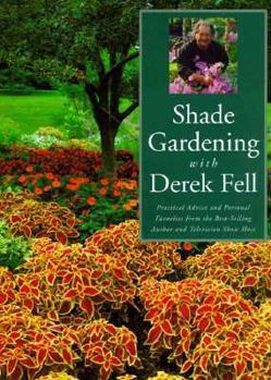 Hardcover Shade Gardening with Derek Fell Book