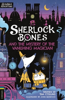 Paperback Sherlock Bones and the Mystery of the Vanishing Magician: A Puzzle Adventure Volume 3 Book