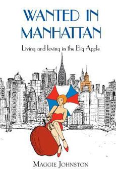 Paperback Wanted in Manhattan: Living and Loving in the Big Apple Book