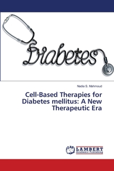 Paperback Cell-Based Therapies for Diabetes mellitus: A New Therapeutic Era Book
