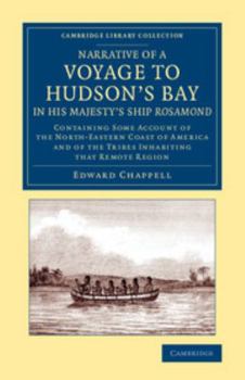 Paperback Narrative of a Voyage to Hudson's Bay in His Majesty's Ship Rosamond: Containing Some Account of the North-Eastern Coast of America and of the Tribes Book