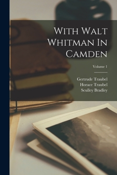 Paperback With Walt Whitman In Camden; Volume 1 Book