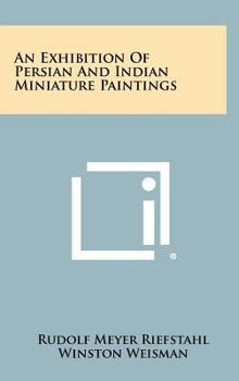 Hardcover An Exhibition Of Persian And Indian Miniature Paintings Book