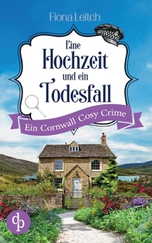 Paperback Eine Hochzeit und ein Todesfall: Ein Cornwall Cosy Crime [German] Book