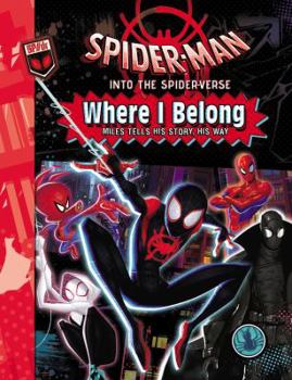 Hardcover Spider-Man: Into the Spider-Verse: Where I Belong Book