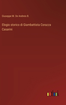 Hardcover Elogio storico di Giambattista Corazza Casarini [Italian] Book