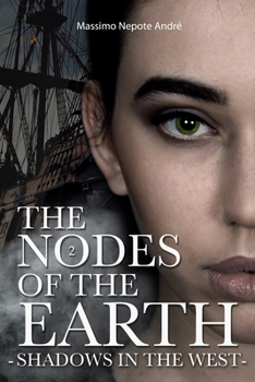 Paperback The Nodes of The Earth Vol.2: Shadows In The West Book