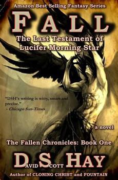 Paperback Fall: The Last Testament of Lucifer Morningstar: The Fallen Chronicles Book