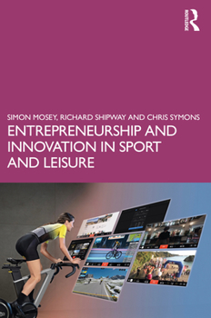 Paperback Entrepreneurship and Innovation in Sport and Leisure Book