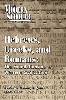 Audio CD Hebrews, Greeks, and Romans: The Foundations of Western Civilization Book