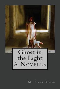Paperback Ghost in the Light: A Novella Book