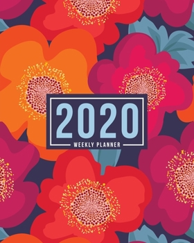 Paperback 2020 Weekly Planner: Jan 1, 2020 to Dec 31, 2020: Monthly & Weekly View Planner & Organizer: Orange & Violet Flowers: 978-1-7008-0332-0 Book