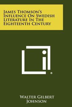 Paperback James Thomson's Influence on Swedish Literature in the Eighteenth Century Book