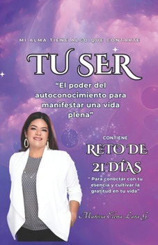 Paperback Tu Ser: El poder del autoconocimiento para manifestar una vida plena [Spanish] Book