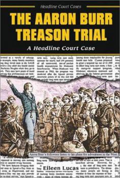 Library Binding The Aaron Burr Treason Trial: A Headline Court Case Book