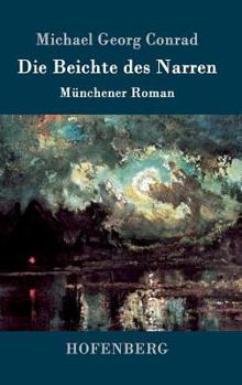 Hardcover Die Beichte des Narren: Münchener Roman [German] Book