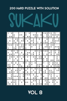 Paperback 200 Hard Puzzle With Solution Sukaku Vol 8: Challenging Sudoku variation, puzzle booklet, 2 puzzles per page Book