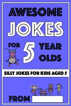 Paperback Awesome Jokes For 5 Year Olds: Silly Jokes For Kids Aged 5 Book