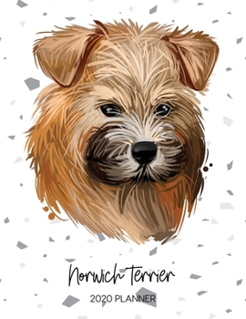 Paperback Norwich Terrier 2020 Planner: Dated Weekly Diary With To Do Notes & Dog Quotes Book