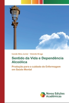 Paperback Sentido da Vida e Dependência Alcoólica [Portuguese] Book