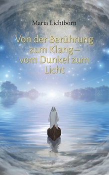 Paperback Von der Berührung zum Klang - vom Dunkel zum Licht [German] Book