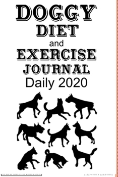 Doggy Diet and Exersice Journal: Daily 2020