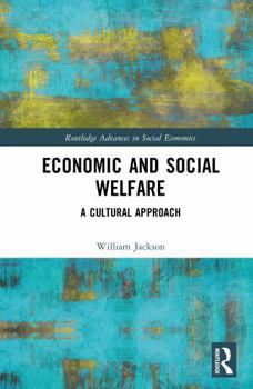 Hardcover Economic and Social Welfare: A Cultural Approach Book