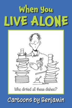 Paperback When You Live Alone: Things Dedicated Singles Do Book