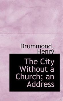 The City Without a Church; an Address