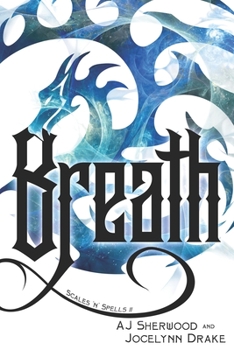 Breath - Book #2 of the Scales 'N' Spells