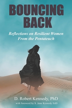 Paperback Bouncing Back: Reflections on Resilient Women From the Pentateuch Book