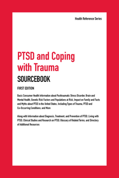 Hardcover Ptsd and Coping with Trauma Sourcebook, 1st Ed. Book