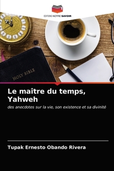 Paperback Le maître du temps, Yahweh [French] Book