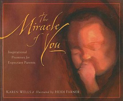 Hardcover The Miracle of You: Inspirational Promises for Expectant Parents Book