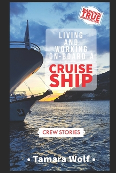Paperback Living and Working On-Board a Cruise Ship Book