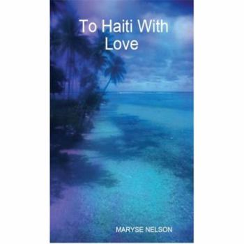 Paperback To Haiti with Love Book
