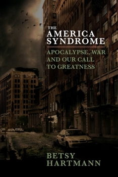 Hardcover The America Syndrome: Apocalypse, War, and Our Call to Greatness Book