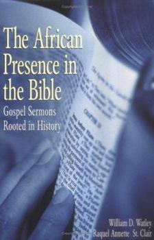 Paperback African Presence in the Bible: Gospel Sermons Rooted in Hisotry Book