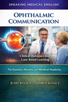 Ophthalmic Communication: Eye Conditions (Speaking Medical English)