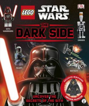 Hardcover Lego Star Wars: The Dark Side: Uncover the Secrets of the Sith Book