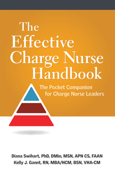 Paperback The Effective Charge Nurse Handbook: The Pocket Companion for Charge Nurse Leaders (Pack of 10) Book