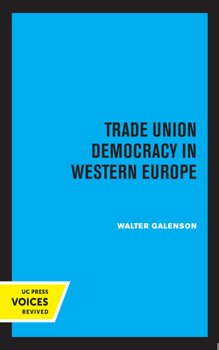 Paperback Trade Union Democracy in Western Europe Book